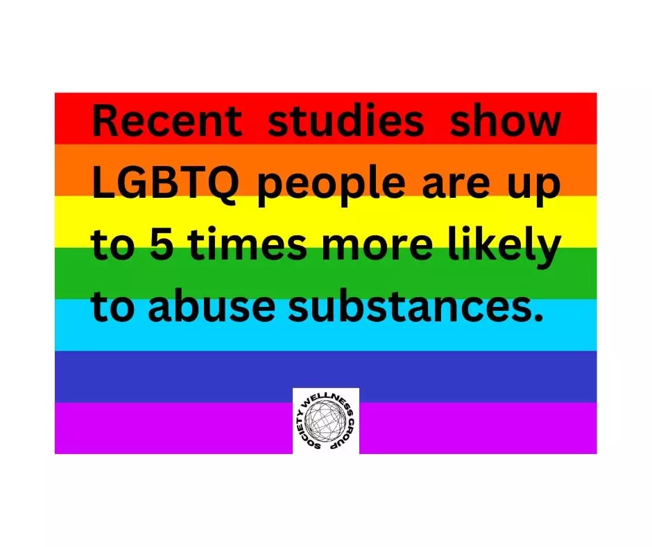 LGBTQ people are up to 5 times more likely to abuse substances